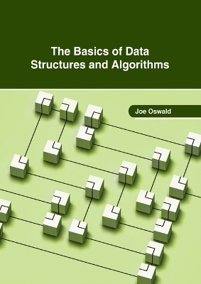 The Basics of Data Structures and Algorithms