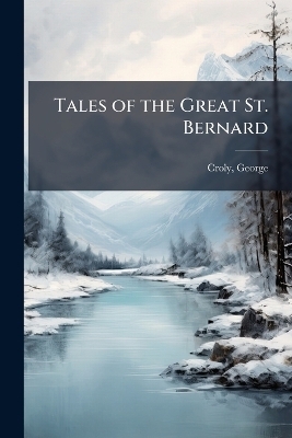 Tales of the Great St. Bernard