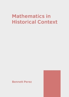 Mathematics in Historical Context