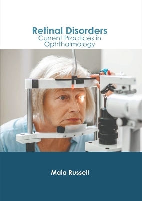 Retinal Disorders: Current Practices in Ophthalmology - 