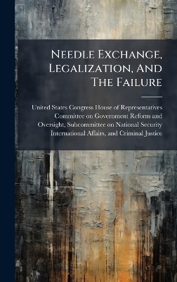 Needle Exchange, Legalization, And The Failure - 