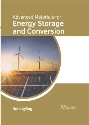 Advanced Materials for Energy Storage and Conversion - 