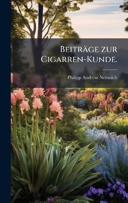 Beiträge zur Cigarren-Kunde.