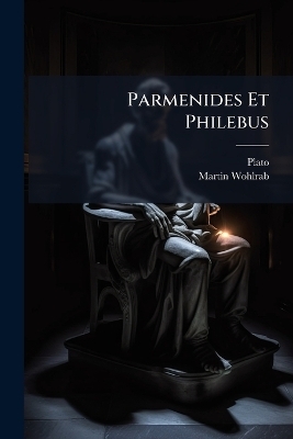 Parmenides Et Philebus