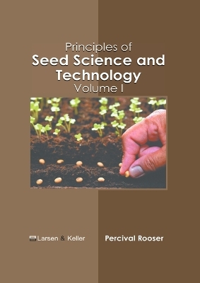 Principles of Seed Science and Technology: Volume I