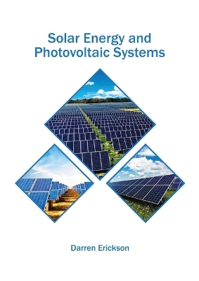 Solar Energy and Photovoltaic Systems - Darren Erickson