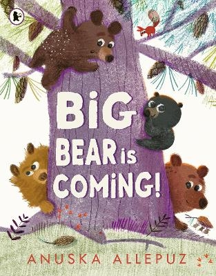 Big Bear Is Coming! - Anuska Allepuz