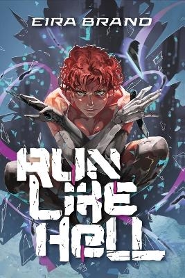 Run Like Hell - Eira Brand