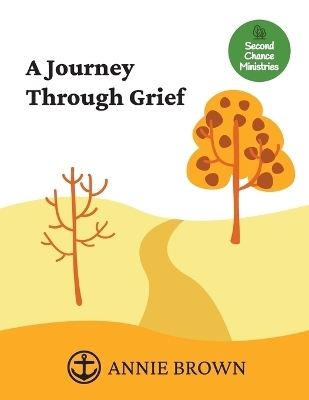 A Journey Through Grief - Annie Brown