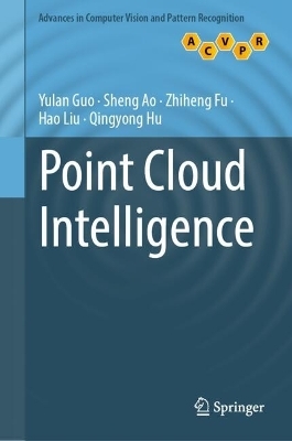 Point Cloud Intelligence - Yulan Guo, Sheng Ao, Zhiheng Fu, Hao Liu, Qingyong Hu