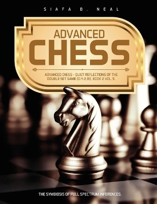 Advanced Chess - Siafa B Neal