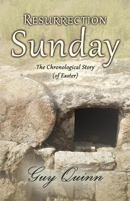 Resurrection Sunday - Guy Quinn
