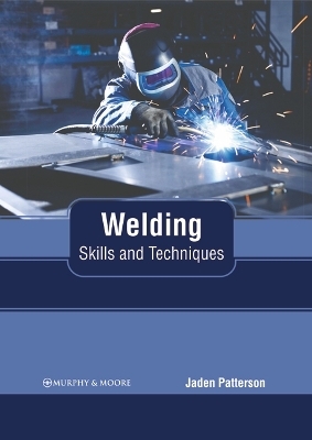 Welding: Skills and Techniques