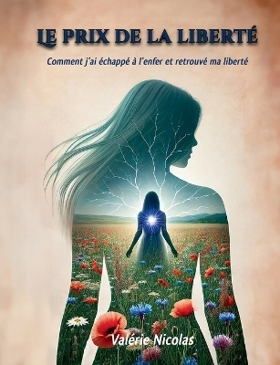 Le prix de la liberté - Valérie Nicolas
