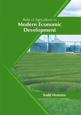 Role of Agriculture in Modern Economic Development - 