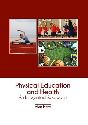 Physical Education and Health: An Integrated Approach