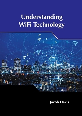 Understanding Wifi Technology
