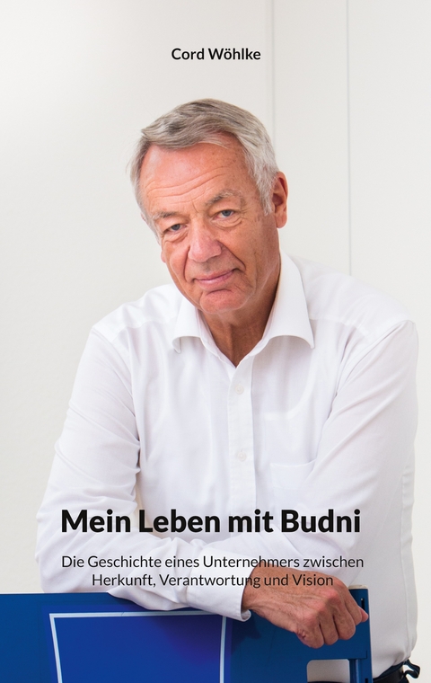 Mein Leben mit Budni - Cord W&ouml;hlke