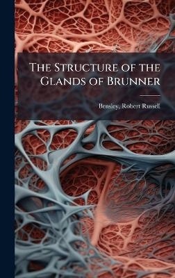 The Structure of the Glands of Brunner