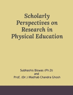 Scholarly Perspectives on Research in Physical Education