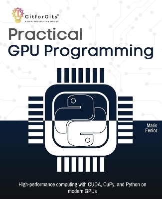 Practical GPU Programming - Maris Fenlor