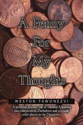 A Penny for My Thoughts - Weston Tawonezvi