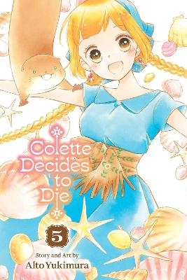 Colette Decides to Die, Vol. 5 - Alto Yukimura