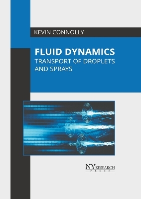 Fluid Dynamics: Transport of Droplets and Sprays