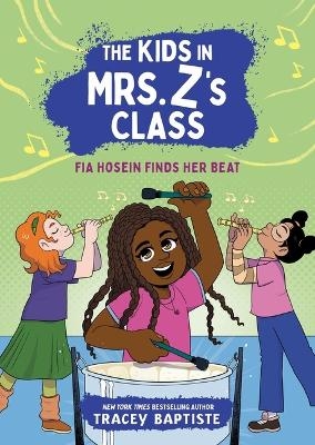 The Kids in Mrs. Z's Class: Fia Hosein Finds Her Beat