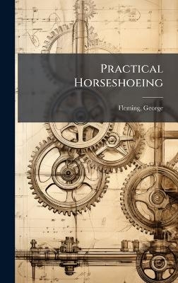 Practical Horseshoeing