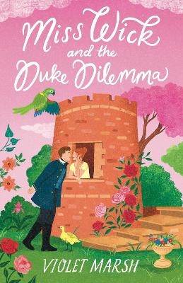 Miss Wick and the Duke Dilemma - Violet Marsh