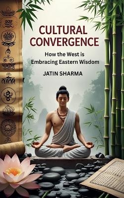 Cultural Convergence - Jatin Sharma
