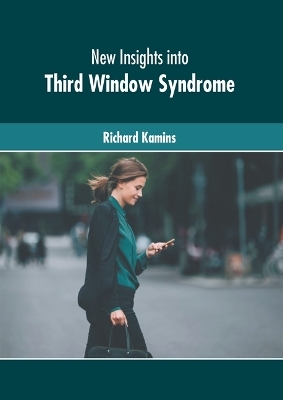 New Insights Into Third Window Syndrome - 