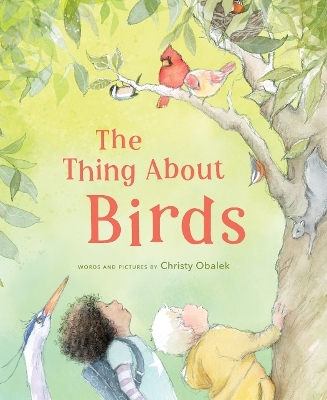 The Thing About Birds - Christy Obalek