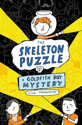 The Skeleton Puzzle (Goldfish Boy 3) - Lisa Thompson