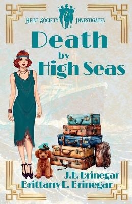 Death by High Seas - Brittany E Brinegar, J E Brinegar