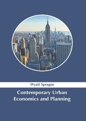 Contemporary Urban Economics and Planning