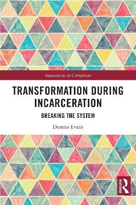 Transformation During Incarceration - Deanna Evans