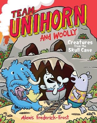 Team Unihorn and Woolly #4: Creatures from the Skull Cave
