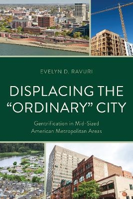 Displacing the "Ordinary" City - Evelyn D. Ravuri