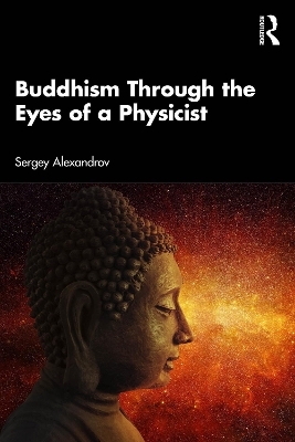 Buddhism Through the Eyes of a Physicist - Sergey Alexandrov