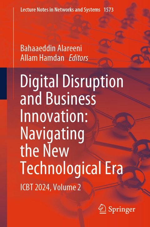 Digital Disruption and Business Innovation: Navigating the New Technological Era - 