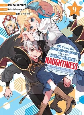 I'm Giving the Disgraced Noble Lady I Rescued a Crash Course in Naughtiness 9