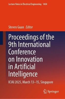 Proceedings of the 9th International Conference on Innovation in Artificial Intelligence