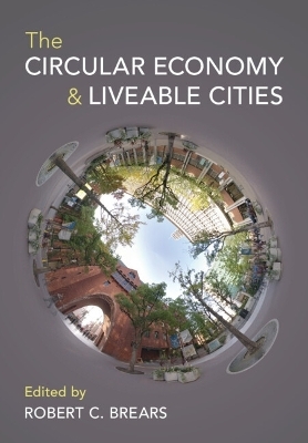 The Circular Economy and Liveable Cities - 