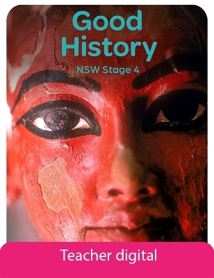 Good History NSW Stage 4 Teacher Digital Access