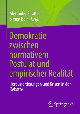 Demokratie zwischen normativem Postulat und empirischer Realität