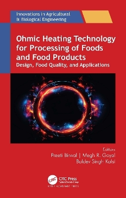 Ohmic Heating Technology for Processing of Foods and Food Products