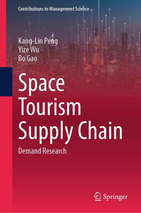 Space Tourism Supply Chain - Kang-Lin Peng, Yize Wu, Bo Gao