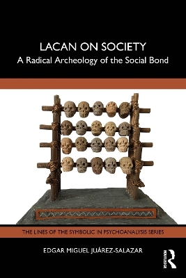 Lacan on Society - Edgar Miguel Juárez-Salazar